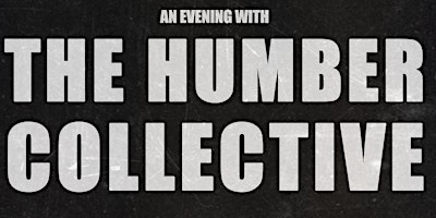 Imagem principal do evento An Evening With The Humber Collective