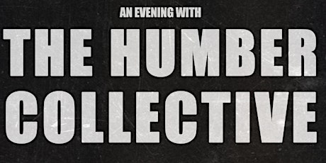 An Evening With The Humber Collective