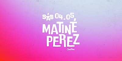 Image principale de MATINÉ PEREZ