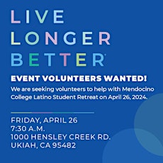 Mendocino College 36th Annual Latino Student Retreat - Volunteer Page