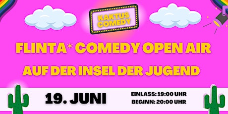 Kaktus Comedy: FLINTA* Comedy Open Air auf der Insel der Jugend