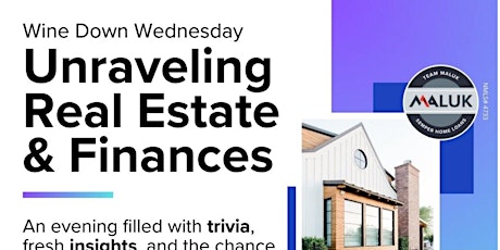Wine Down Wednesday - Unraveling Real Estate & Finances