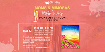 Primaire afbeelding van Moms & Mimosas - Mother's Day Paint &  Sip Brunch