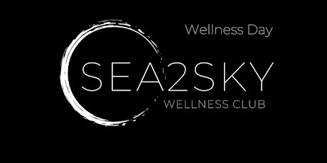 Wellness Day: Taste the true self love with Sea2Sky Wellness Club