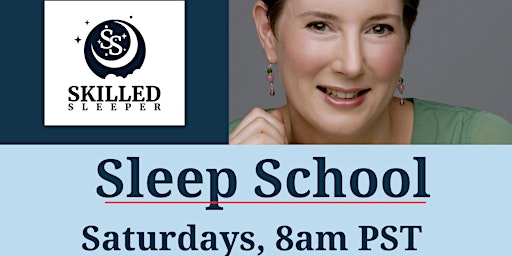 Primaire afbeelding van Sleep School LIVE! on youtube @beaskilledsleeper Saturday mornings 8am PST