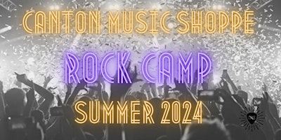Imagem principal do evento Canton Music Shoppe Rock Camp 2024