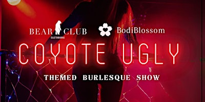 Hauptbild für Coyote Ugly Burlesque Night with Bear Club and Bodiblossom