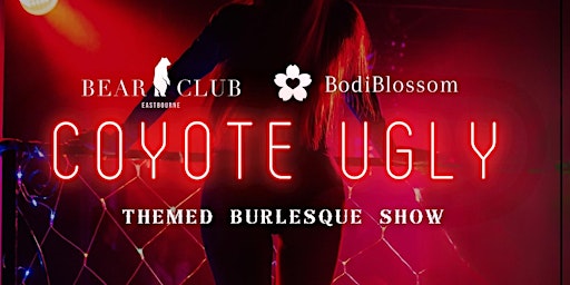 Imagem principal do evento Coyote Ugly Burlesque Night with Bear Club and Bodiblossom