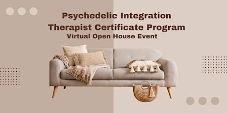 Psychedelic Integration Therapist Certificate Program - Virtual Open House