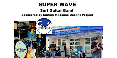 Primaire afbeelding van Super Wave Surf Guitar Band: Join us for live music and great art!