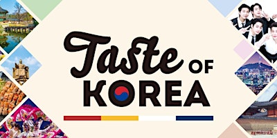 Primaire afbeelding van Taste of Korea & Korean Cultural Programs