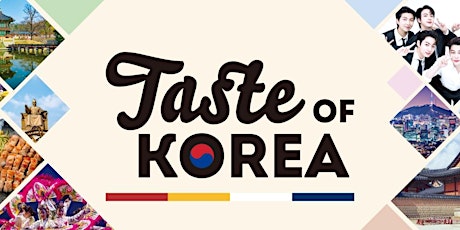 Taste of Korea & Korean Cultural Programs primary image