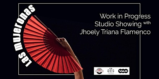 Imagen principal de Las Mujeronas - Work in Progress Studio Showing with Jhoely Triana Flamenco