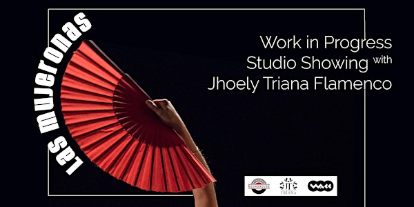 Las Mujeronas - Work in Progress Studio Showing with Jhoely Triana Flamenco