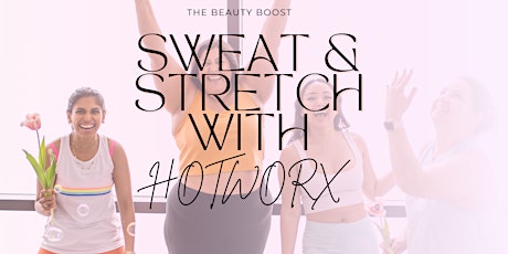 Sweat + Stretch with HOTWORX