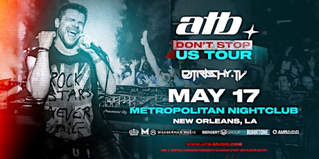 ATB + DJ TRASHY at The Metropolitan New Orleans