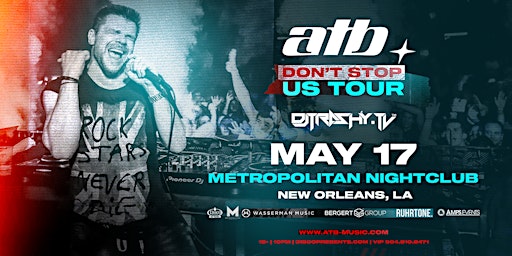 Imagem principal do evento ATB + DJ TRASHY at The Metropolitan New Orleans