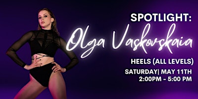 Immagine principale di Spotlight: Heels (All Levels) with Olga Vaskovskaia 