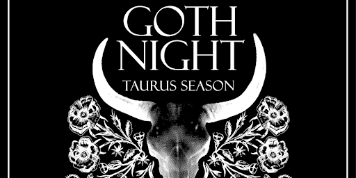 "THE TAURUS TRIUMPH" -- monthly goth night -- TAURUS EDITION! primary image