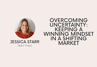 Overcoming Uncertainty: Keeping a Winning Mindset in a Shifting Market