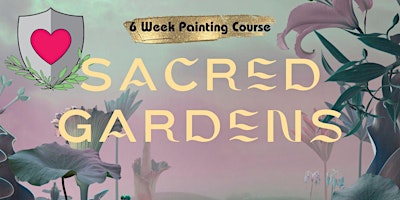 Hauptbild für Painting Sacred Gardens - 6 week course