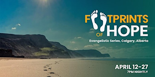 Imagem principal do evento Footprints of Hope (Evangelistic Series) - Calgary, Canada