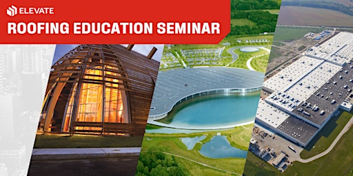 ELEVATE ROOFING EDUCATION SEMINAR primary image