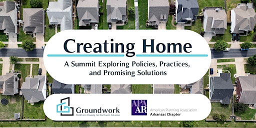 Imagen principal de Creating Home: A Summit Exploring Policies, Practices, and Solutions