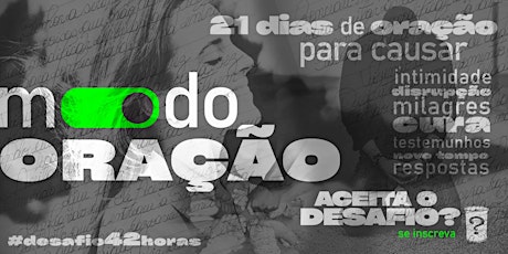 Hauptbild für MODO ORAÇÃO | Desafio de 21 dias de Oração para Causar