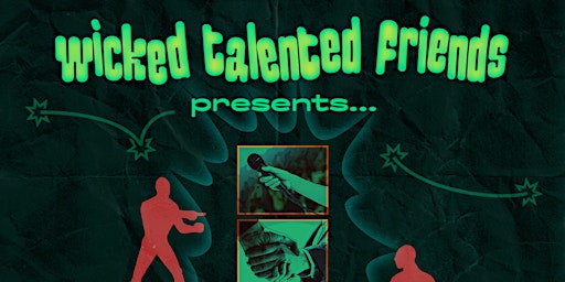 Imagem principal do evento Wicked Talented Friends Presents: The Comeback