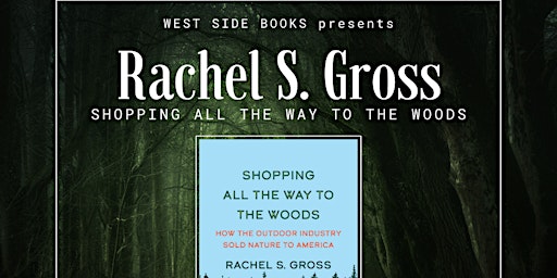 Rachel S. Gross "Shopping All The Way To The Woods" Reading & Signing  primärbild