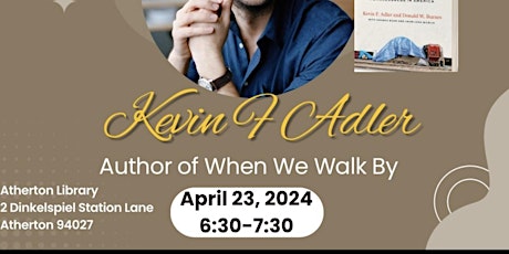 Meet the Author Kevin F Adler of When We Walk By