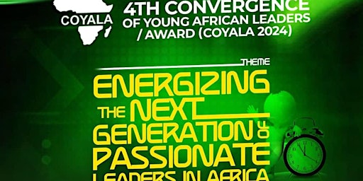 Primaire afbeelding van 4TH CONVERGENCE OF YOUNG AFRICAN LEADERS/AWARD  (COYALA 2024)