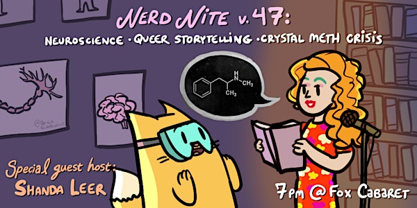 Nerd Nite v47: Neuroscience, Queer Storytelling, and the Crystal Meth Crisis