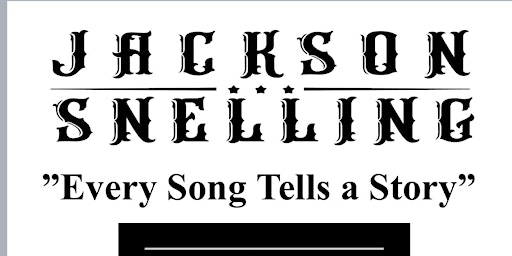 Imagem principal do evento Jackson Snelling - :Every Song Tells a Story"