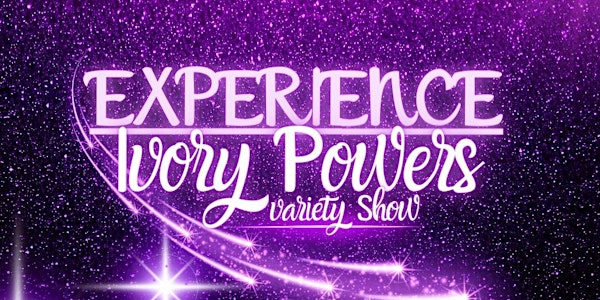 Experience Ivory Powers