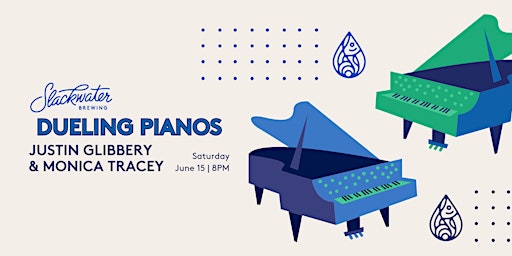Image principale de Dueling Pianos with Justin Glibbery & Monica Tracey at Slackwater Brewing