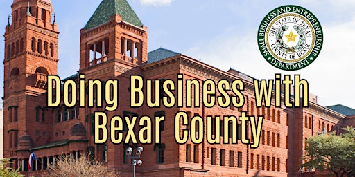 Primaire afbeelding van Doing Business with Bexar County: Navigating the County Procurement Systems