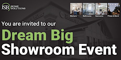 JSB Home Solutions, Dream Big Showroom Event