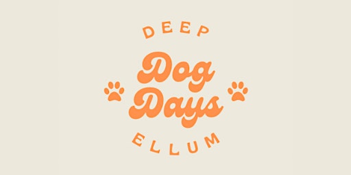 Deep Ellum Dog Days primary image