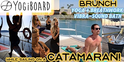 Immagine principale di Yoga + Breathwork + Sound Bath + Brunch | On a Luxury Catamaran Boat! 