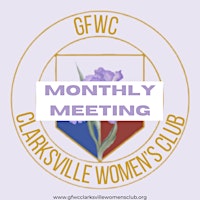 Primaire afbeelding van GFWC Clarksville Women's Club Monthly Meeting
