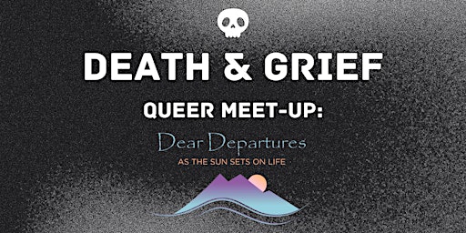 Imagem principal do evento death & grief queer meet-up: with tawnya musser of dear departures