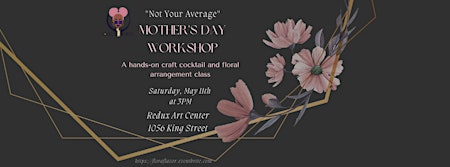 Imagem principal do evento Flora & Flavor: Mother's Day Flower arrangement + mixology class