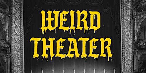 Imagem principal do evento WEIRD THEATER / OPEN SCREEN NIGHT (May)