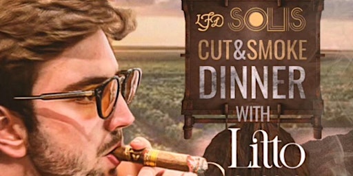 Hauptbild für Cut and Smoke Dinner with Litto Gomez Jr.