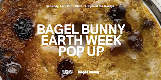 Primaire afbeelding van Bagel Bunny Earth Week Pop Up