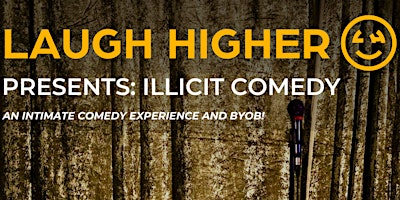 Imagem principal do evento Illicit Comedy Show: Complimentary Drinks & BYOB!