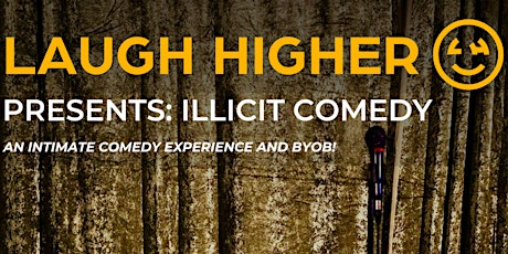 Illicit Comedy Show: Complimentary Drinks & BYOB!
