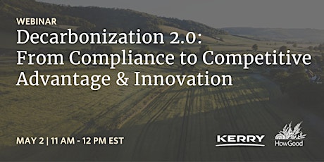 Decarbonization 2.0: From Compliance to Competitive Advantage & Innovation